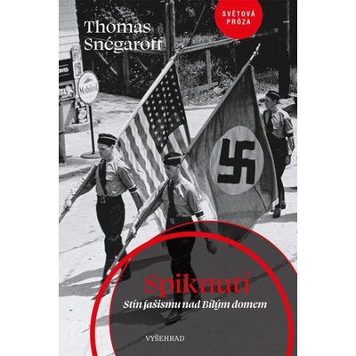Spiknutí. Stín fašismu nad Bílým domem