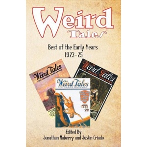 Weird Tales: Best of the Early Years 1923-25 | Jonathan Maberry, Justin Criado (ISBN: 9781680573657)