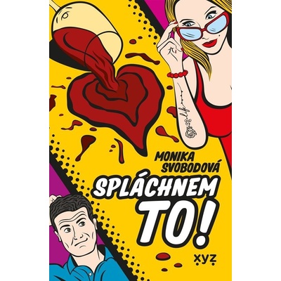 Spláchnem to! - Monika Alžběta Svobodová