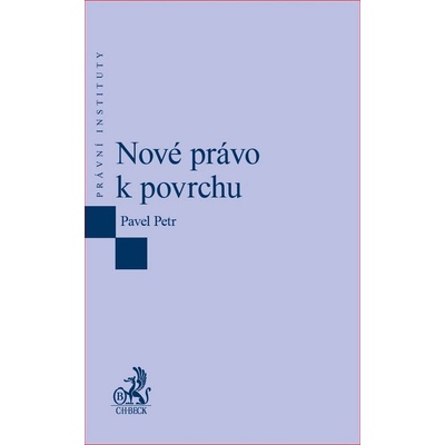 Nové právo k povrchu - Pavel Petr