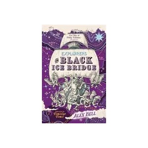 Explorers on Black Ice Bridge | Alex Bell (ISBN: 9780571332588)