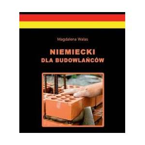 Niemiecki dla budowlancow - jezyk polsko-niemiecki | Magdalena Walas (ISBN: 9783735740328)
