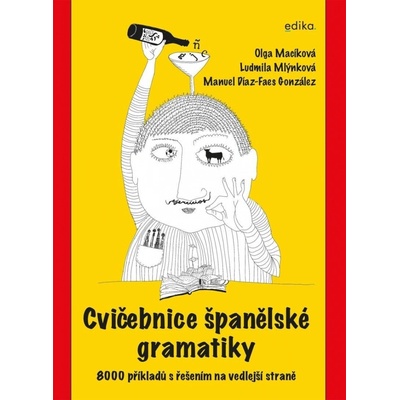 Cvičebnice španělské gramatiky - Ludmila Mlýnková, Olga Macíková, Manuel Díaz-Faes González