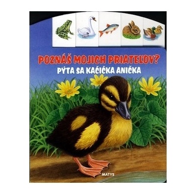 Poznáš mojich priateľov? Pýta sa kačička Anička Kolektív