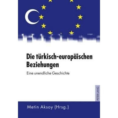 Die tuerkisch-europaeischen Beziehungen