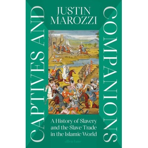 Captives and Companions | Justin Marozzi (ISBN: 9780241522158)
