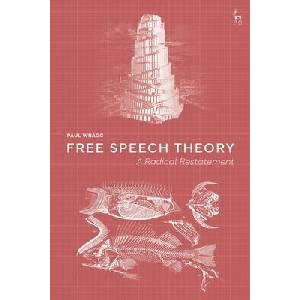 Free Speech Theory | Wragg, Dr Paul (ISBN: 9781509958283)