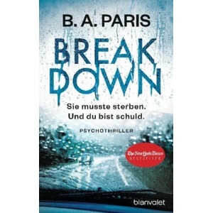Breakdown - Sie musste sterben. Und du bist schuld | B. A. Paris, Wulf Bergner (2018)