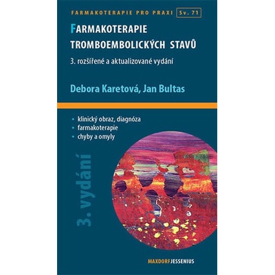 Farmakoterapie tromboembolických stavů - Debora Karetová, Jan Bultas