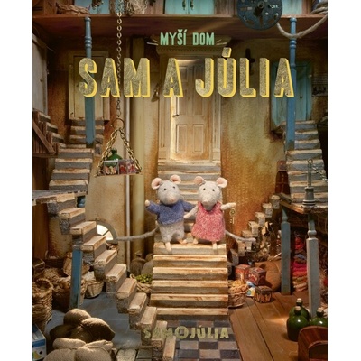 Myší dom Sam a Júlia - Karina Schaapman