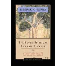 Seven Spiritual Laws of Success Chopra Deepak M.D.