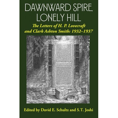 Dawnward Spire, Lonely Hill | Clark Ashton Smith, David E. Schultz