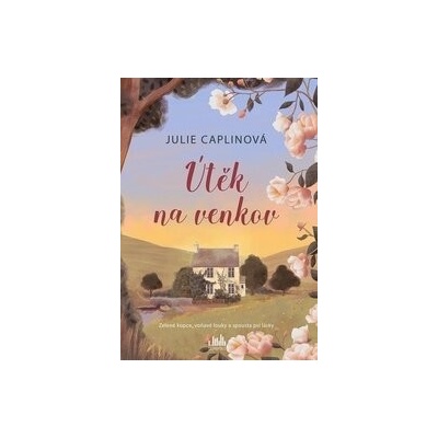 Útěk na venkov - Julie Caplin