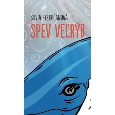 Spev veľrýb - Silvia Bystričanová