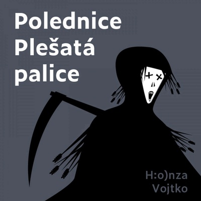 Polednice Plešatá palice - Vojtko Honza