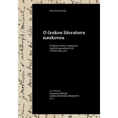 Prameny k dějinám českého literárního dějepisectví - Kateřina Piorecká