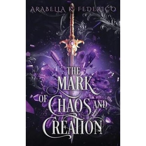 The Mark of Chaos and Creation (ISBN: 9798986187518)
