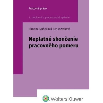 Neplatné skončenie pracovného pomeru - Simona Dušeková Schuszteková