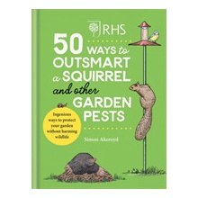 RHS 50 Ways to Outsmart a Squirrel & Other Garden Pests