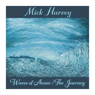 Mick Harvey - Waves Of Anzac The Journey CLR LP