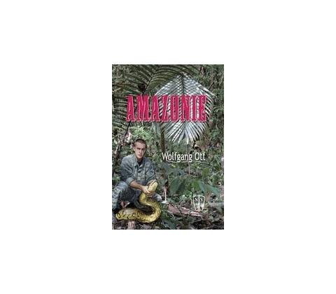Amazonie - Wolfgang Ott