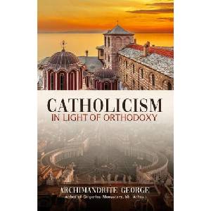 Catholicism in Light of Orthodoxy | Vincent Deweese (ISBN: 9781639410156)