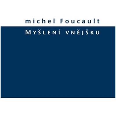 Myšlení vnějšku - Michel Foucault
