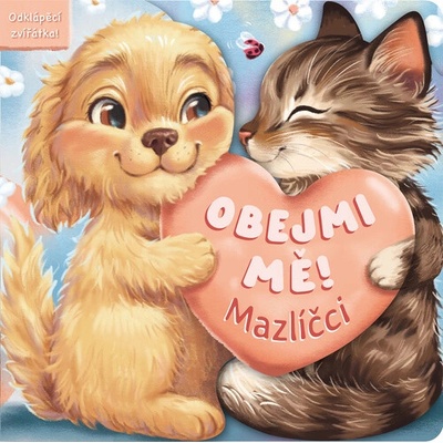 Obejmi mě! Mazlíčci