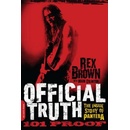 Official Truth, 101 Proof - Rex Brown