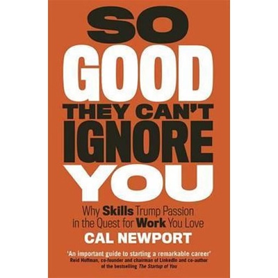 So Good They Cant Ignore You Newport Cal