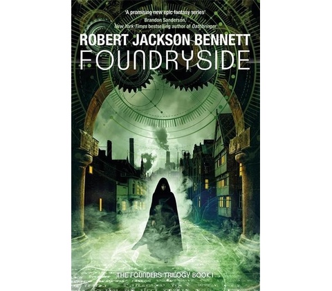 Foundryside - Robert Jackson Bennett