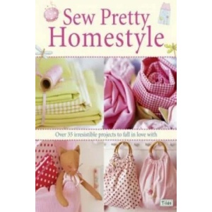Sew Pretty Homestyle (ISBN: 9780715327494)