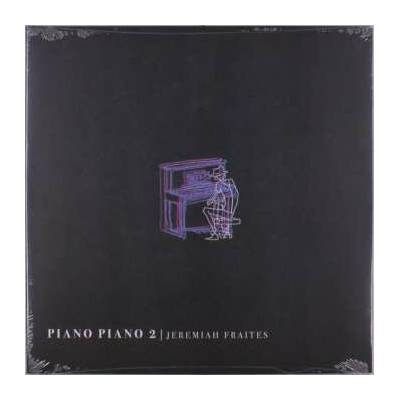 JEREMIAH FRAITES - Piano Piano 2 LP