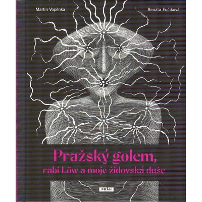 Pražský golem, rabi Löw a moje židovská duše - Martin Vopěnka