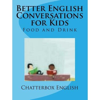 Image 1 of Better English Conversations for Kids: Food and Drink | Chatterbox English