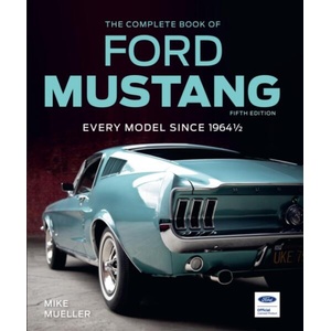 Complete Book of Ford Mustang, Fifth Edition (ISBN: 9780760399743)