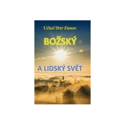 Božský a lidský svět - Danov