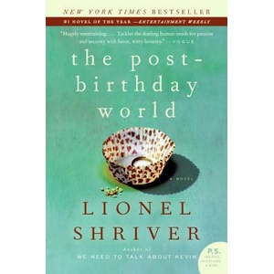 The Post-Birthday World | Lionel Shriver (ISBN: 9780061187896)