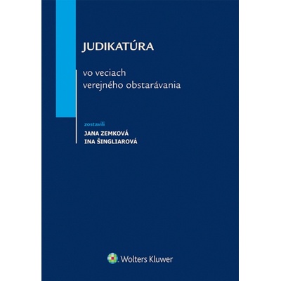 Zemková Jana, Šingliarová Ina - Judikatúra vo veciach verejného obstarávania