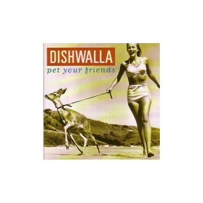 Dishwalla - Pet Your Friends CD
