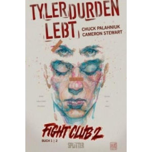 Fight Club 2 - Tyler Durden lebt. Bd. 1. Bd. 1 | Chuck Palahniuk, Cameron Stewart (ISBN: 9783958391710)