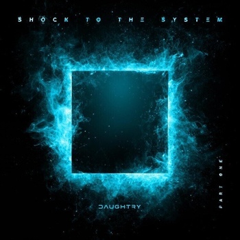 Daughtry - Shock To They System (Part 1) (CD) (0843930114665)