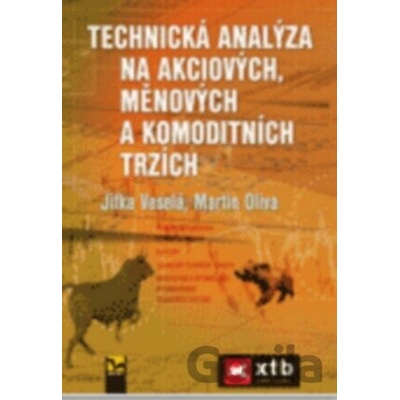Technická analýza na akciových, měnových a komoditních ... - Jitka Veselá