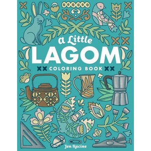 A Little Lagom Coloring Book: Scandinavian Inspired Balance & Harmony | Jen Racine (ISBN: 9781951728977)