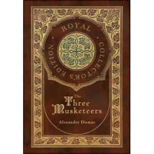 The Three Musketeers (Royal Collector's Edition) (Illustrated) (Case Laminate Hardcover with Jacket) | Alexandre Dumas (ISBN: 9781774378656)