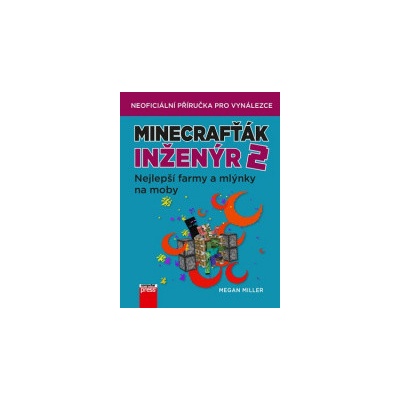 Minecrafťák inženýr 2 - Megan Miller