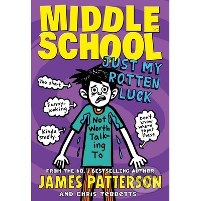 Middle School: Just My Rotten Luck - Patterson, James