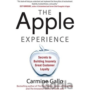 Apple Experience: Secrets to Building Insanely Great Customer Loyalty - Gallo Carmine