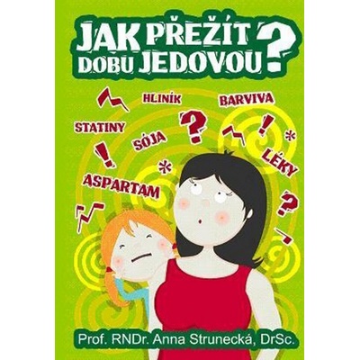 Jak přežít dobu jedovou?