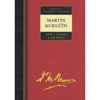 Martin Kukučín - Dom v stráni a iné prózy - Martin Kukučín
